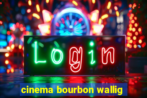 cinema bourbon wallig